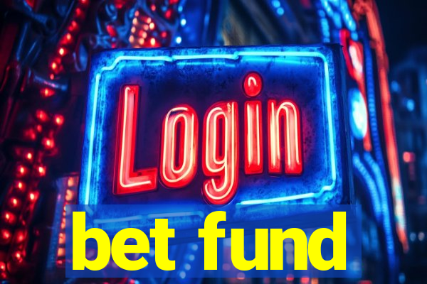 bet fund